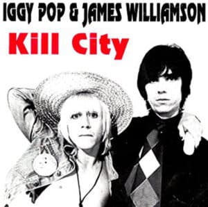 Iggy Pop – Kill City (1977)