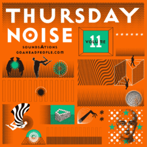 Thursday Noise Vol 11